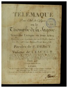 1796, May 11 Télémaque dans l’île de Calypso ou Le triomphe de la sagesse (Telemachus on the Island of Calypso, or The Triumph of Wisdom), Paris, France