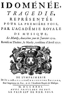 1731, April 3 Idoménée, Tragédie mise en musique par Monsieur Campra