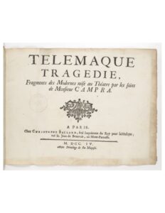 1704, November 11 Télémaque, ou Les fragments des modernes (Telemachus, or Excerpts from the Moderns)