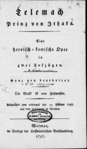 1800 Telemach, oder Königssohn aus Ithaka (Telemachus, or the King’s Son from Ithaca), Vienna, Austria